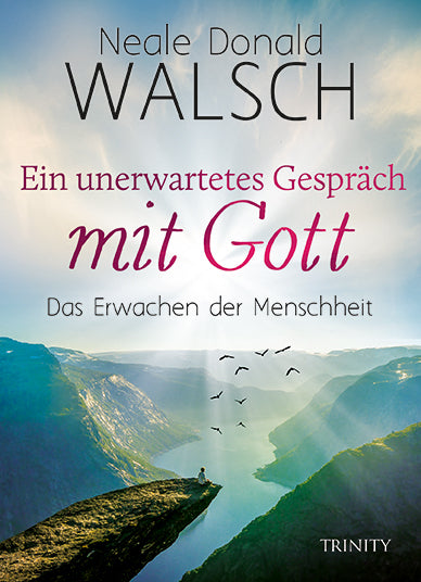 Ein unerwartetes Gespräch mit Gott (Neale Donald Walsch)
