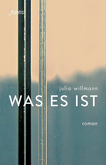 was es ist (Julia Willmann)