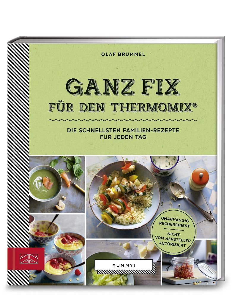 Yummy! Ganz fix für den Thermomix® (Olaf Brummel)
