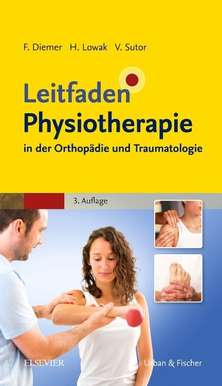 Leitfaden Physiotherapie in der Orthopädie und Traumatologie (Frank Diemer)