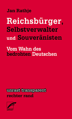 Reichsbürger, Selbstverwalter und Souveränisten (Jan Rathje)