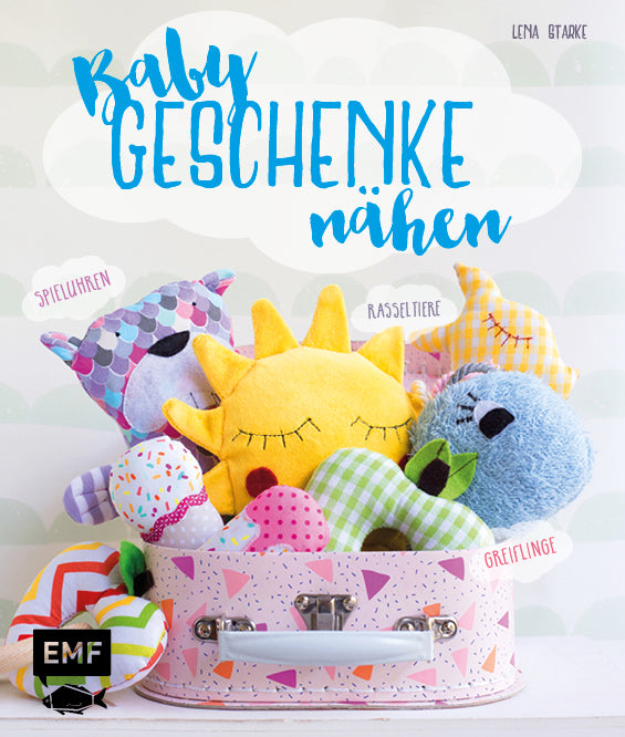 Babygeschenke nähen (Lena Starke)