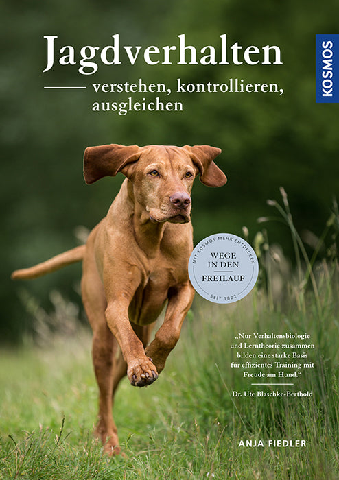 Jagdverhalten - verstehen, kontrollieren, ausgleichen (Anja Fiedler)