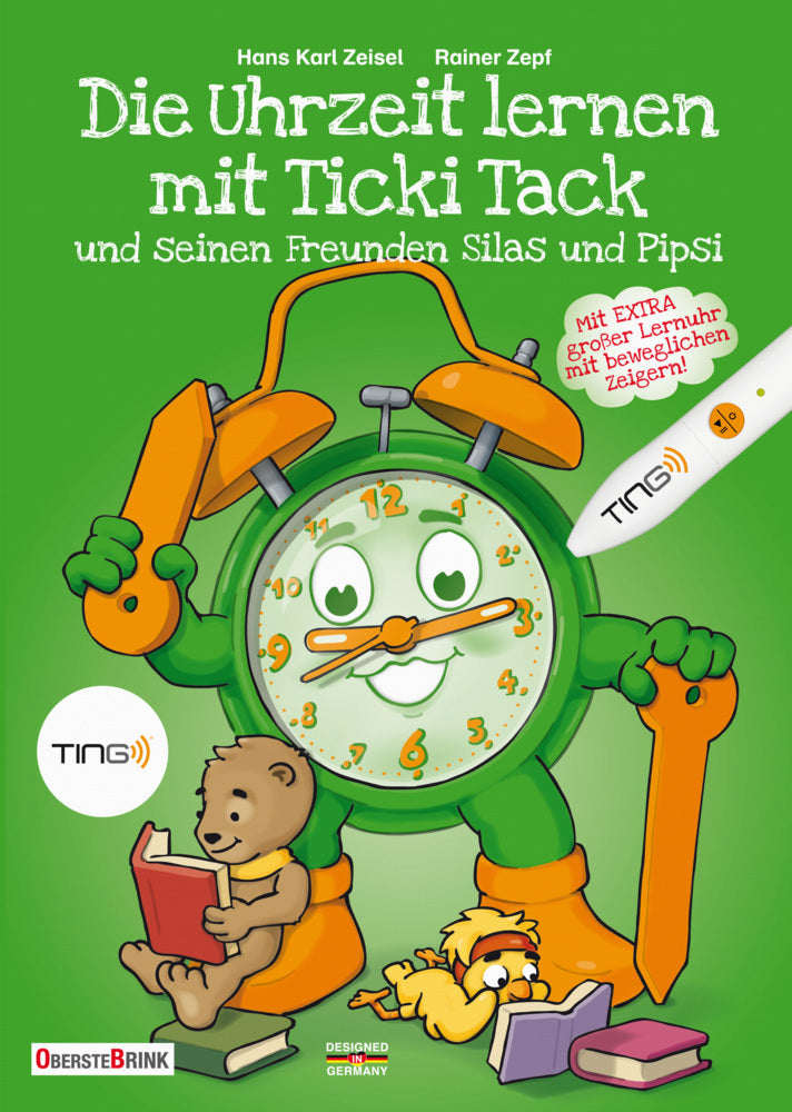 Die Uhrzeit lernen mit Ticki Tack und seinen Freunden Silas und Pipsi, TING-Ausgabe (Hans K. Zeisel)