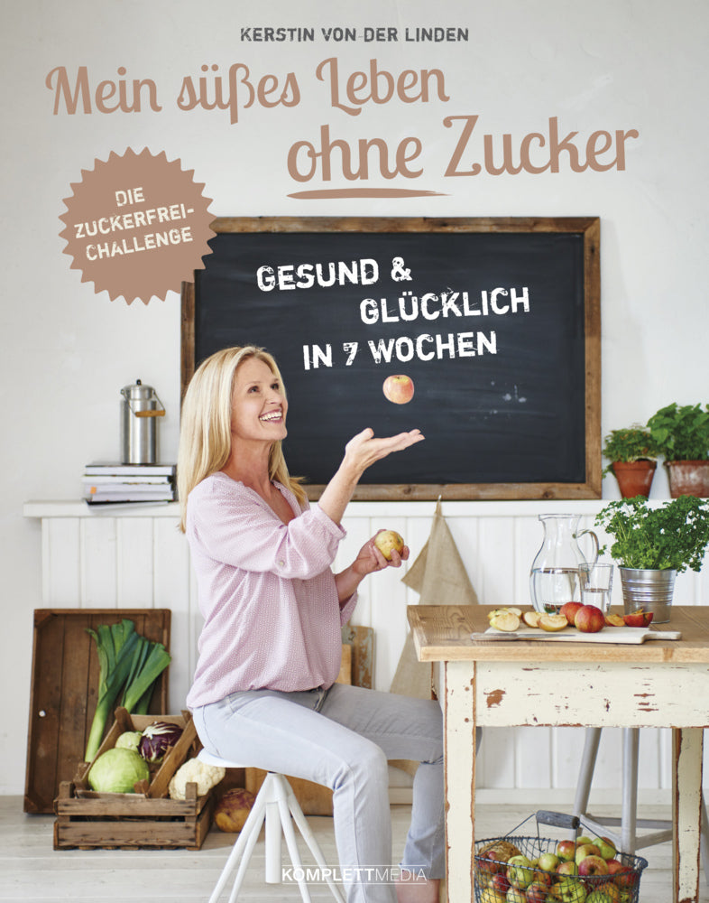 Mein süßes Leben ohne Zucker (Kerstin Von Der Linden)