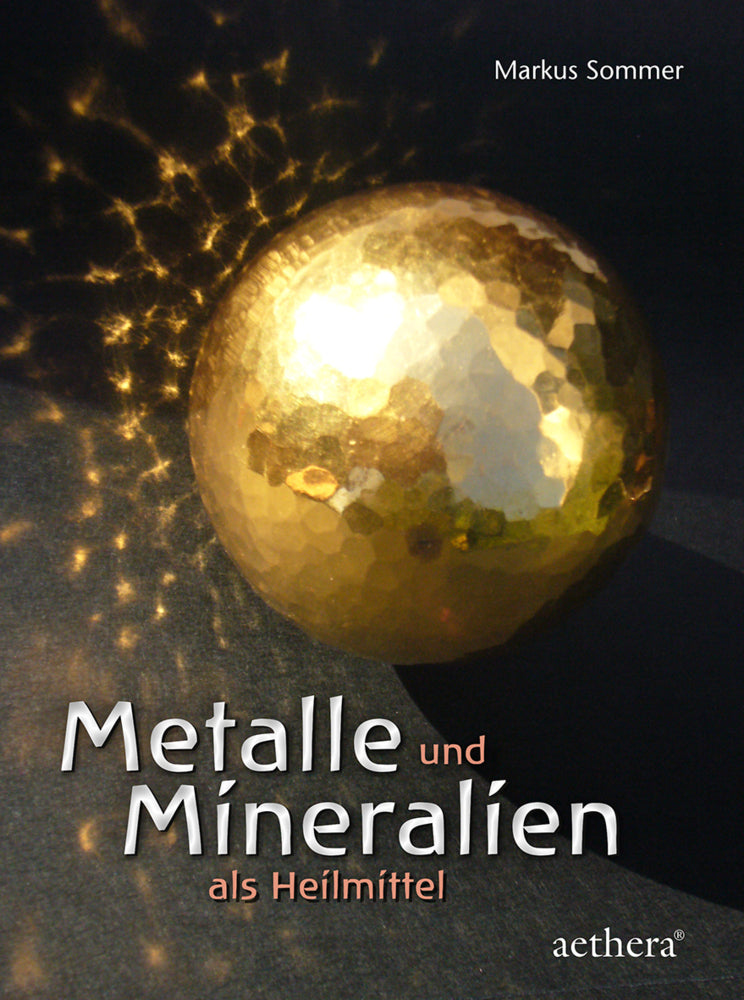 Metalle und Mineralien als Heilmittel (Markus Sommer)