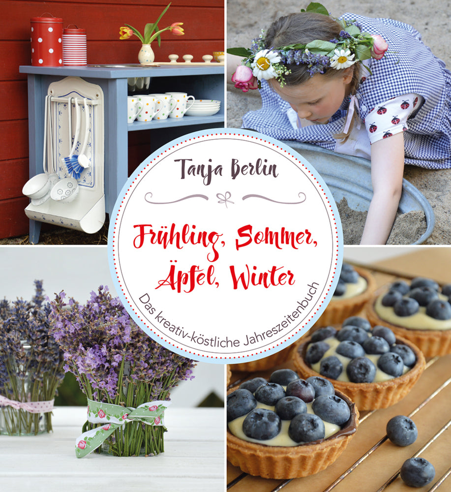 Frühling, Sommer, Äpfel, Winter (Tanja Berlin)