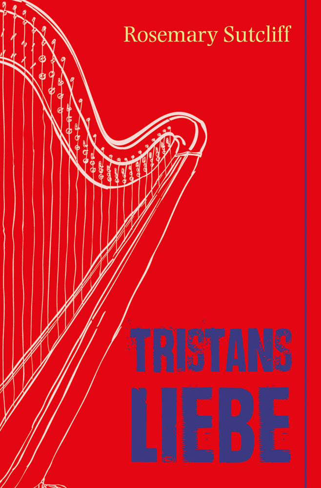 Tristans Liebe (Rosemary Sutcliff)