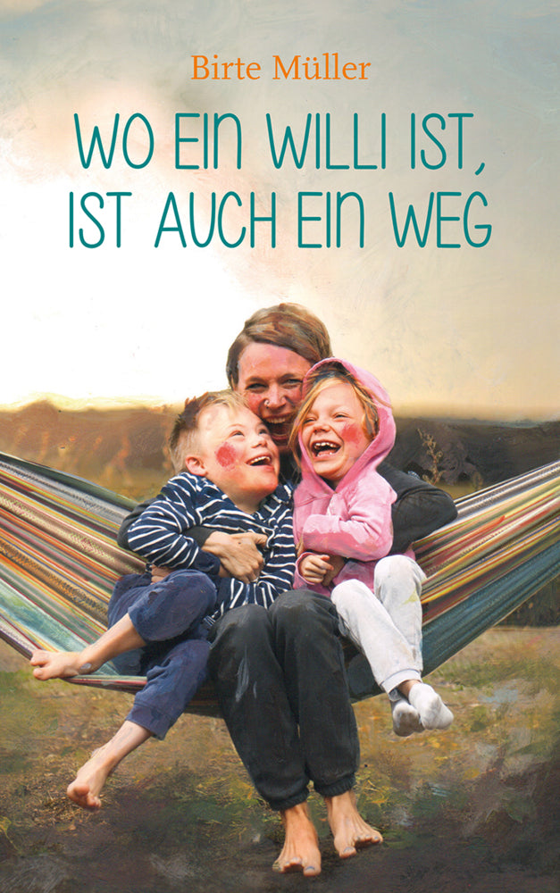 Wo ein Willi ist, ist auch ein Weg (Birte Müller)