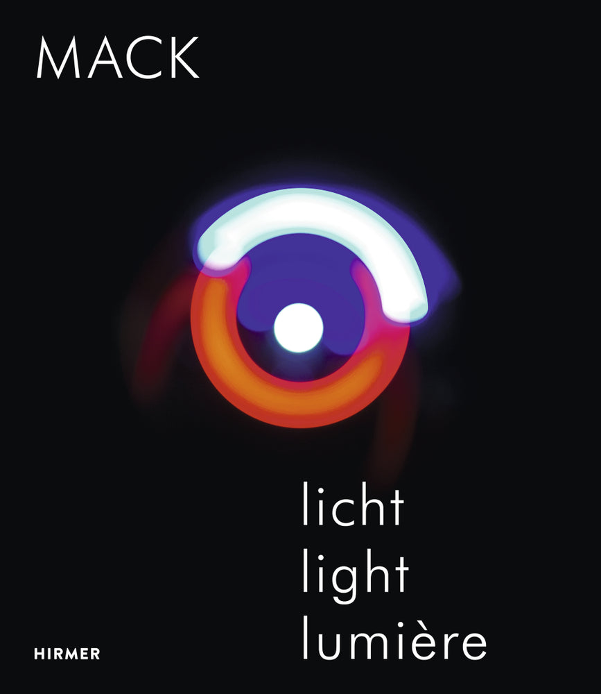 MACK - Licht / Light / Lumière (Helmut Friedel)