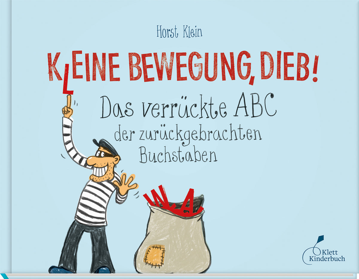 K(l)eine Bewegung, Dieb! (Horst Klein)