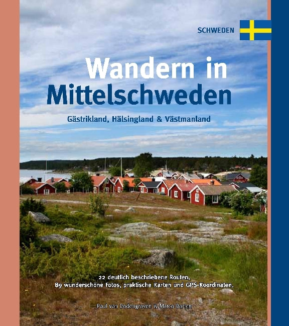 Wandern in Mittelschweden (Gästrikland, Hälsingland und Västmanland) (Paul Van Bodengraven)