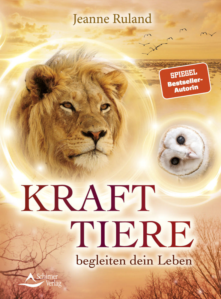 Krafttiere begleiten Dein Leben (Jeanne Ruland)