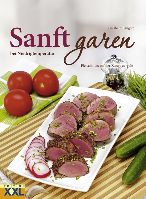 Sanft garen bei Niedrigtemperaturen (Elisabeth Bangert)