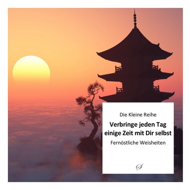 Verbringe jeden Tag einige Zeit mit Dir selbst (Götz Gußmann)