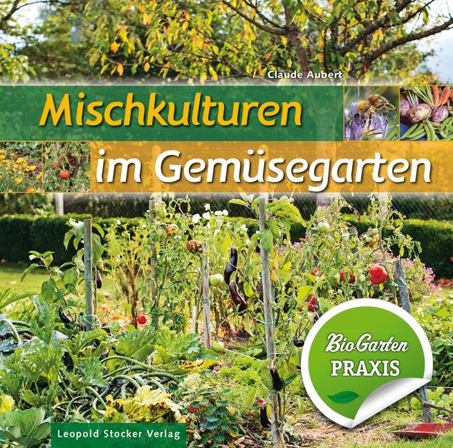 Mischkulturen im Gemüsegarten (Claude Aubert)