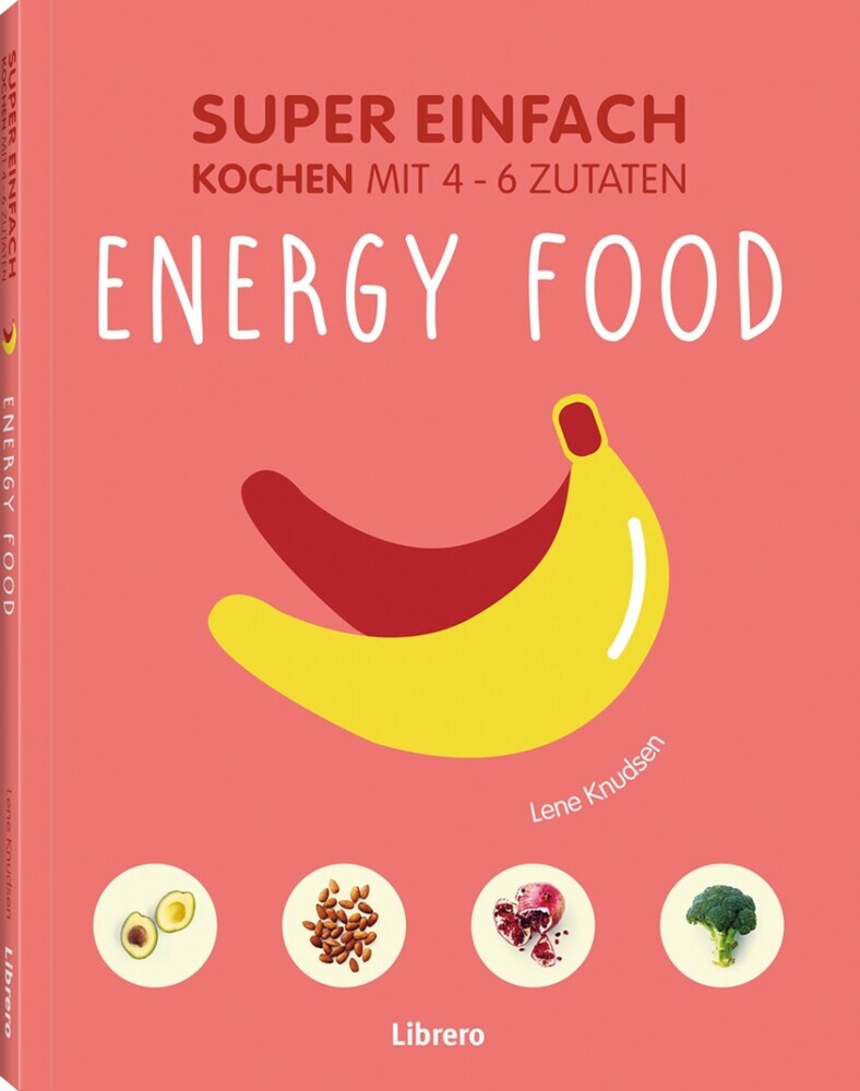 Super Einfach - Energy Food (Lena Knusden)