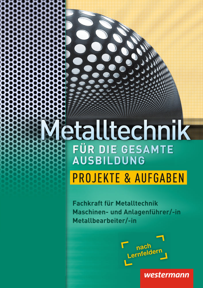 Metalltechnik für die gesamte Ausbildung (Harald Nedo)