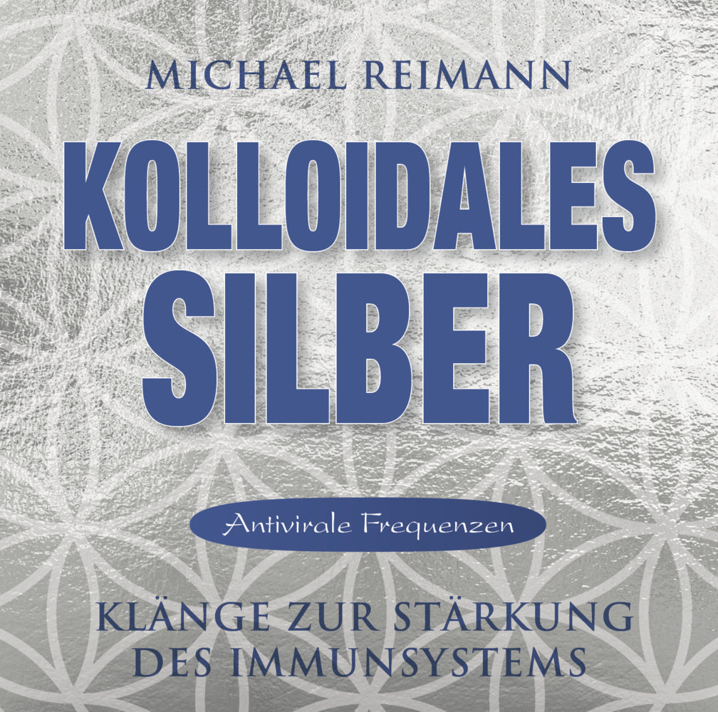 Kolloidales Silber - Antivirale Frequenzen, 1 Audio-CD (Michael Reimann)