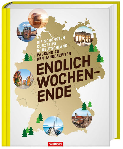 Endlich Wochenende - Die schönsten Kurztrips in Deutschland