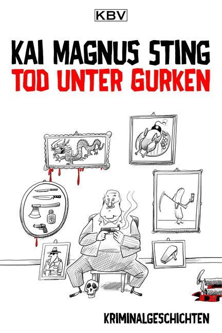 Tod unter Gurken (Kai Magnus Sting)