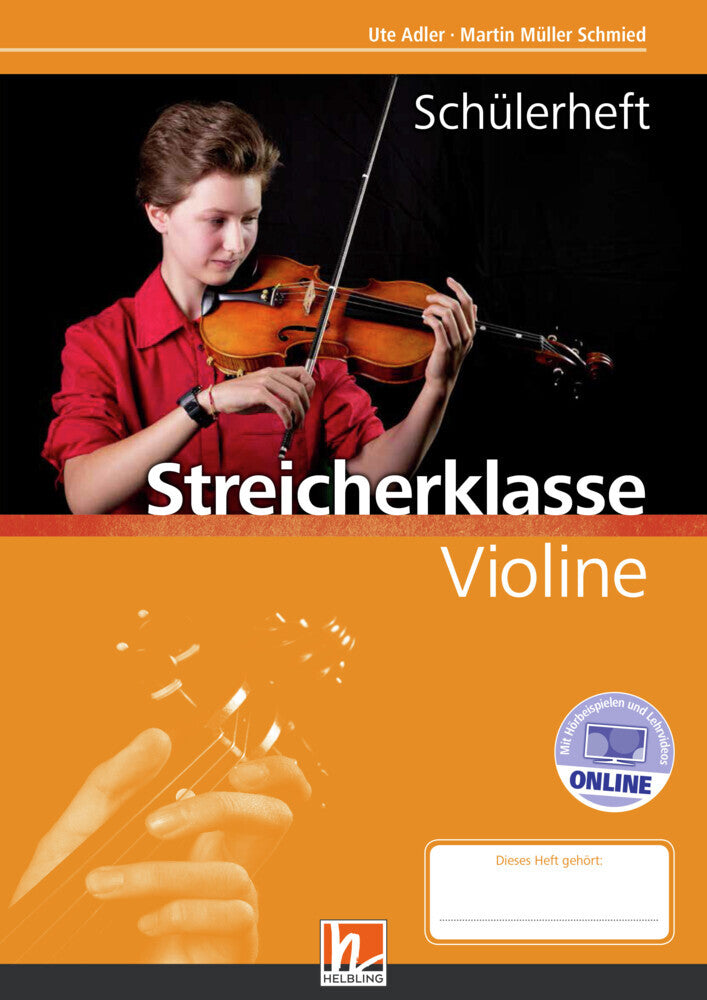 Leitfaden Streicherklasse. Schülerheft - Violine, m. 1 Beilage.inkl. HELBLING Media App