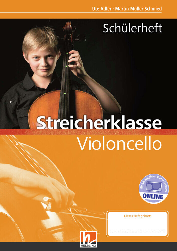 Leitfaden Streicherklasse. Schülerheft - Violoncello, m. 1 Beilage.inkl. HELBLING Media App