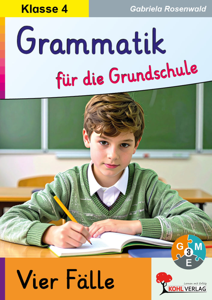 Grammatik für die Grundschule - Vier Fälle / Klasse 4 (Gabriela Rosenwald)