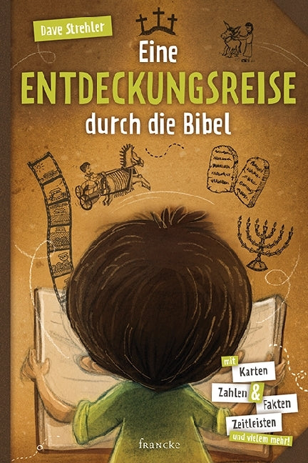 Eine Entdeckungsreise durch die Bibel (Dave Strehler)