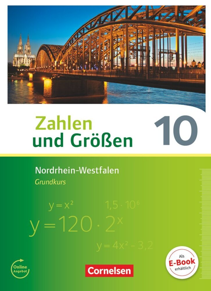 Zahlen und Größen - Nordrhein-Westfalen Kernlehrpläne - Ausgabe 2013 - 10. Schuljahr - Grundkurs (Udo Wennekers)