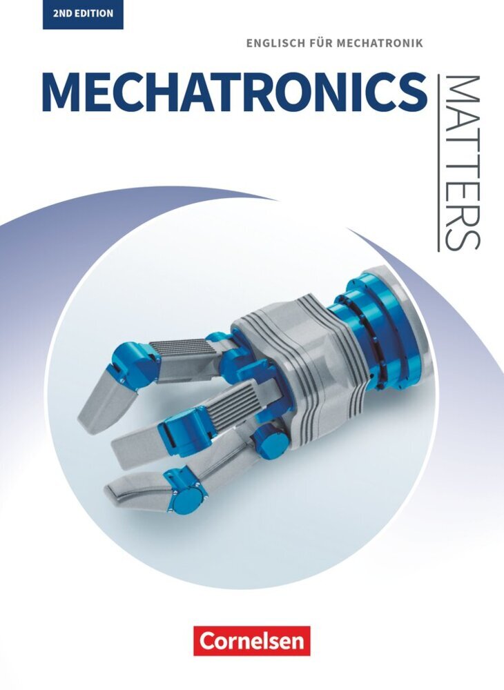 Matters Technik - Englisch für technische Ausbildungsberufe - Mechatronics Matters 2nd edition - A2-B2 (Isobel E. Williams)
