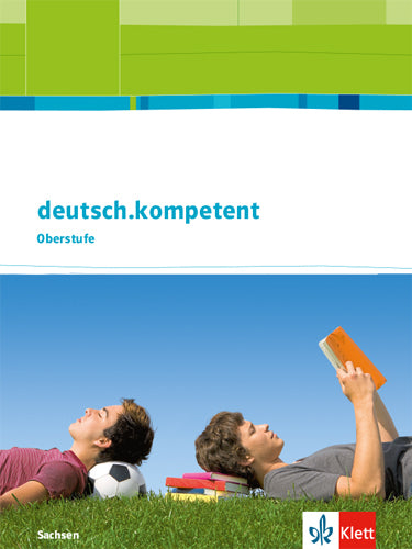 deutsch.kompetent Oberstufe. Ausgabe Sachsen