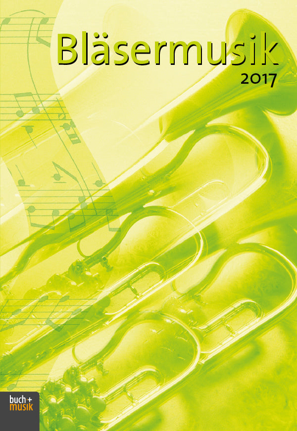 Bläsermusik 2017 (Hans-Ulrich Nonnenmann)