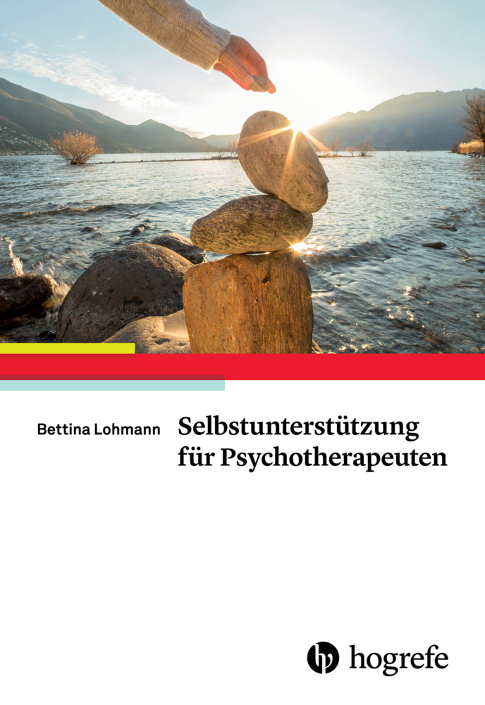 Selbstunterstützung für Psychotherapeuten (Bettina Lohmann)