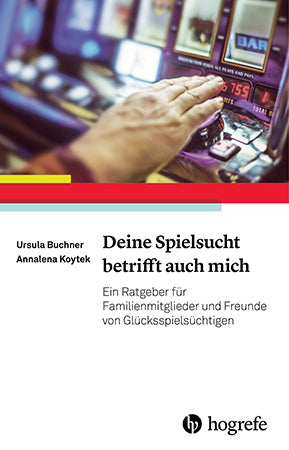 Deine Spielsucht betrifft auch mich (Ursula G. Buchner)