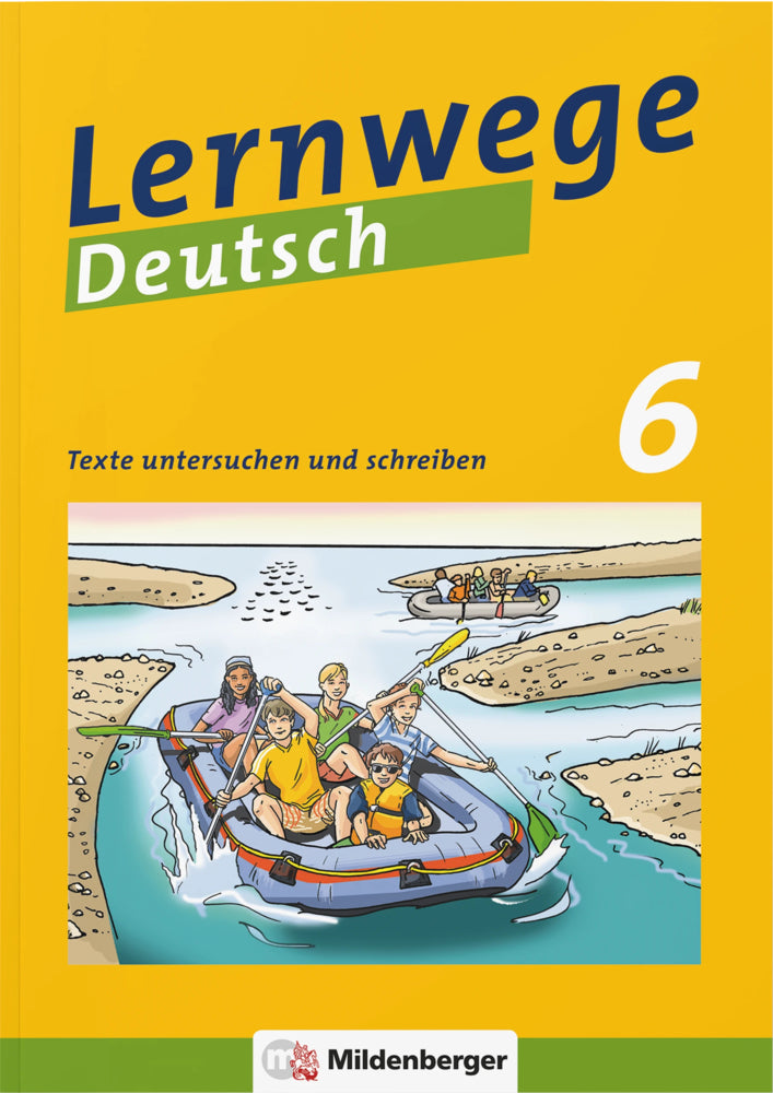 Lernwege Deutsch, 6. Schuljahr - Texte untersuchen und schreiben (Jasmin Merz-Grötsch)