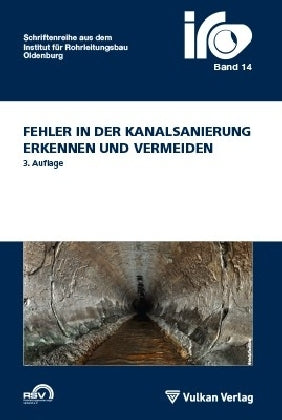 Fehler in der Kanalsanierung, erkennen, vermeiden (Thomas Wegener)