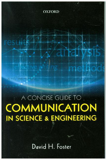 A Concise Guide to Communication in Science and Engineering (David H. Foster)