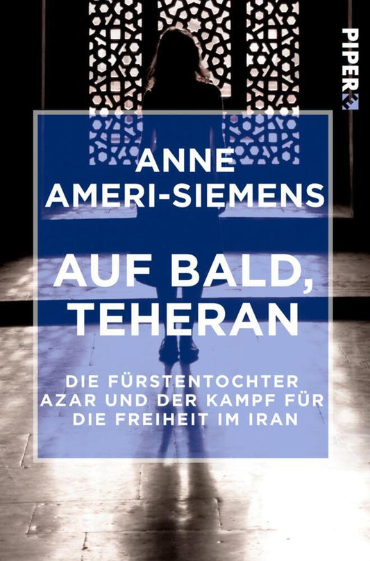 Auf bald, Teheran (Anne Ameri-Siemens)