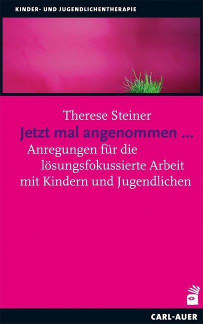 Jetzt mal angenommen... (Therese Steiner)