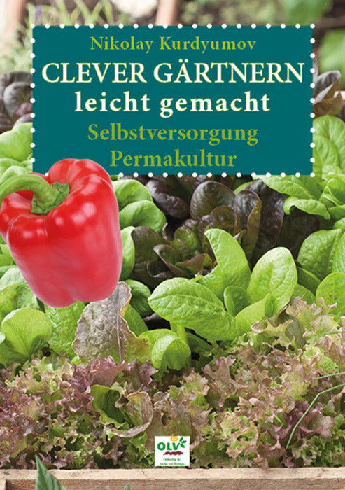 Clever Gärtnern leicht gemacht (Nikolay Kurdyumov)
