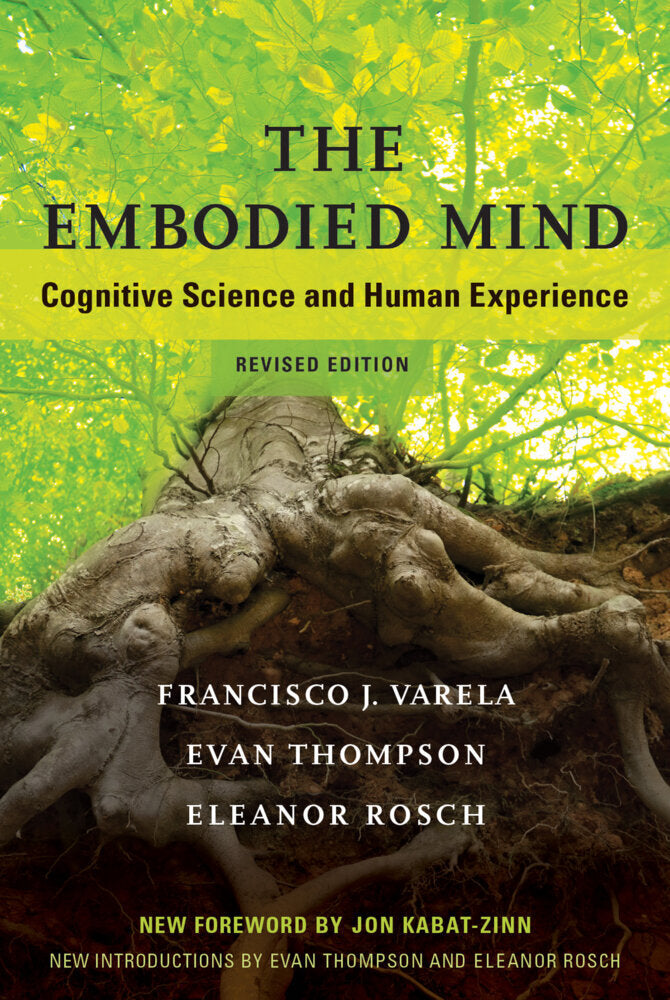 The Embodied Mind, revised edition (Francisco J. Varela)