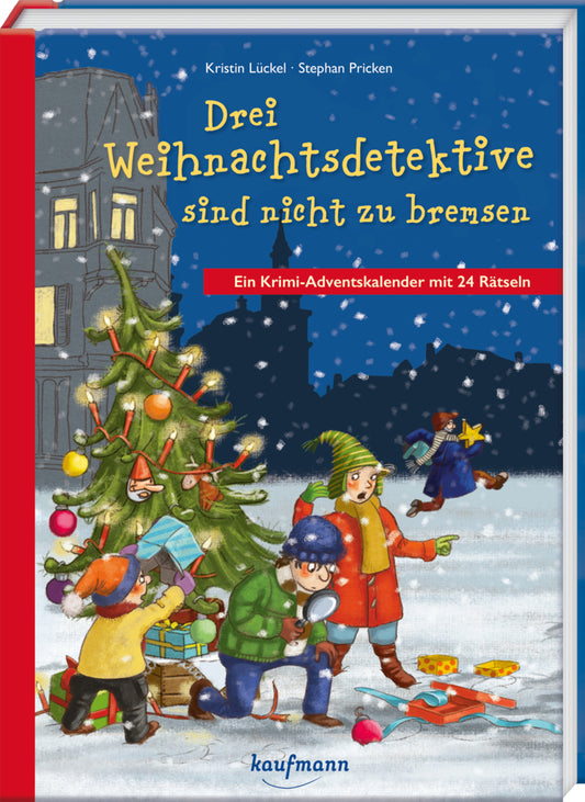 Drei Weihnachtsdetektive sind nicht zu bremsen. Ein Krimi-Adventskalender mit 24 Rätseln (Kristin Lückel)