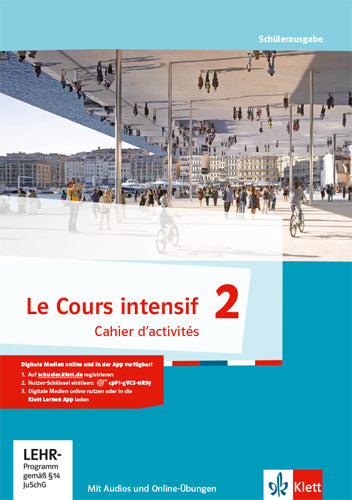 Le Cours intensif, Ausgabe 2016 - Cahier d´activités.Bd.2