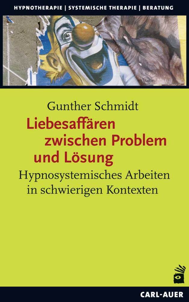 Liebesaffären zwischen Problem und Lösung (Gunther Schmidt)
