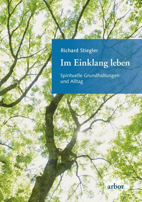 Im Einklang leben (Richard Stiegler)