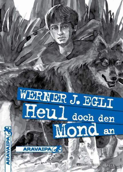 Heul doch den Mond an (Werner J. Egli)