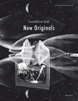 Lundahl & Seitl. New Originals (Kunstmuseum Bonn)