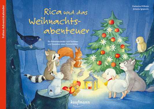 Rica und das Weihnachtsabenteuer. Ein Folien-Adventskalender zum Vorlesen und Gestalten eines Fensterbildes (Katharina Wilhelm)
