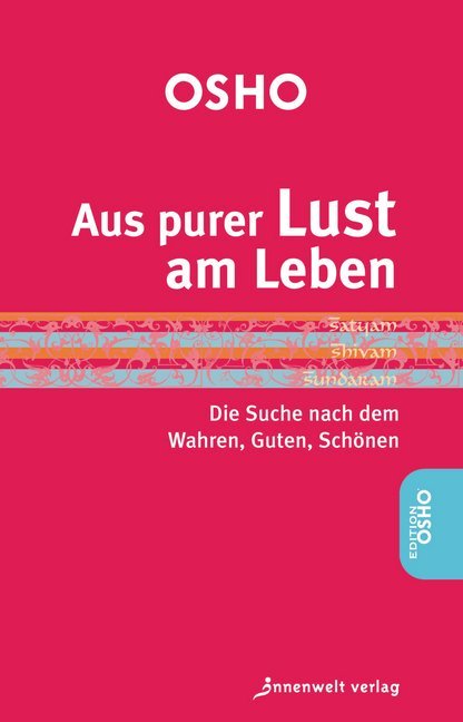 Aus purer Lust am Leben (Osho)